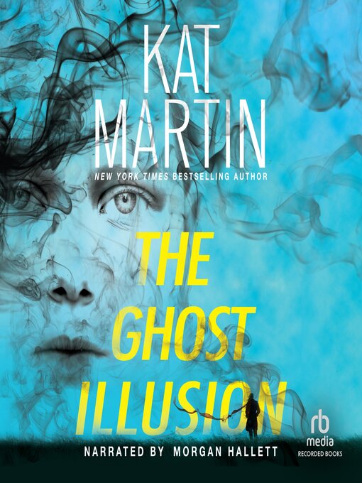 Title details for The Ghost Illusion by Kat Martin - Available